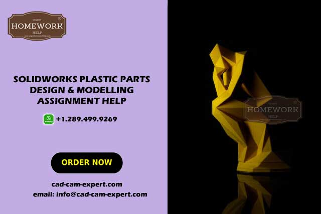 Solidworks Plastic Parts Design and Modelling Assignment Help